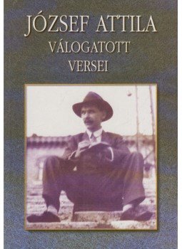 József Attila - József Attila válogatott versei József Attila - József Attila válogatott versei, Budapest 0 antikvár könyv