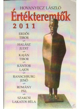 Hovanyecz László - Értékteremtők 2011 Hovanyecz László - Értékteremtők 2011, 2011 antikvár könyv