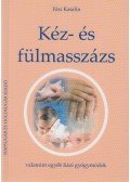 Fási Katalin - Kéz- és fülmasszázs
