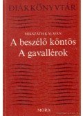 Mikszáth Kálmán - A beszélő köntös / A gavallérok