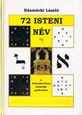 Késmárki László - 72 isteni név - A kabbalisztikus misztika gyakorlata