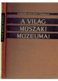 Várhelyi Tamás,Szilágyi István,Nyárády Gábor - A világ műszaki múzeumai