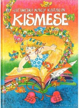 Homoki Nagy Katalin - Kismese Homoki Nagy Katalin - Kismese, Budapest 0 antikvár könyv
