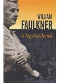William Faulkner - A legyőzetlenek