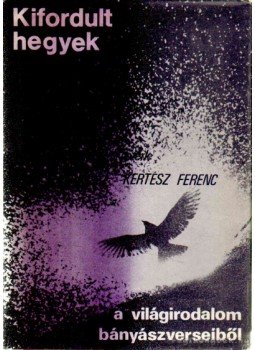 Kertész Ferenc - Kifordult hegyek, Budapest 1985 antikvár könyv
