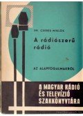 Cserés Miklós dr. - A rádiószerű rádió