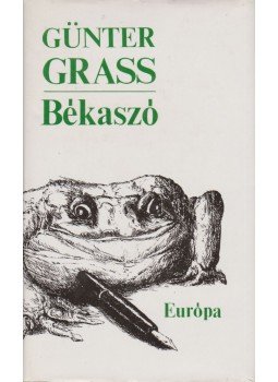 Günter Grass - Békaszó Günter Grass - Békaszó, Budapest 1993 antikvár könyv