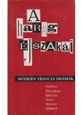 Sartre, Jean-Paul,Cocteau, Jean,Salacrou, Armand,Giradoux, Jean,Ionesco, Eugéne,Adamov, Arthur - A harag éjszakái