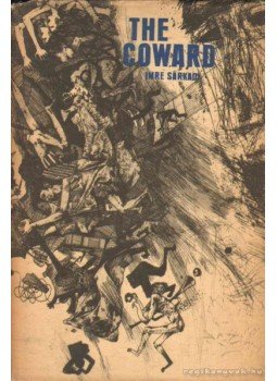 Sarkadi Imre - The Coward Sarkadi Imre - The Coward, Budapest 1967 antikvár könyv