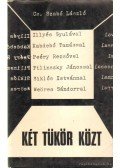 Cs. Szabó László - Két tükör közt