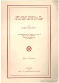 Dercsényi Dezső - Hungarian Medieval Art Under the Árpád Dynasty