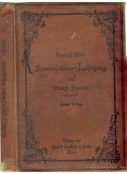 Alnaider, Modeste - Französischer Konversations-Lehrgang Alnaider, Modeste - Französischer Konversations-Lehrgang, Bécs 1905 antikvár könyv