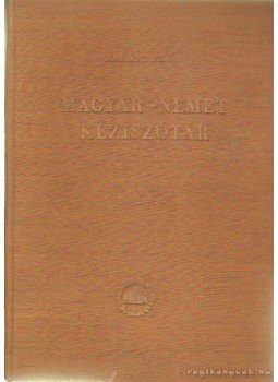 Halász Előd - Magyar-német kéziszótár Halász Előd - Magyar-német kéziszótár, Budapest 1957 antikvár könyv