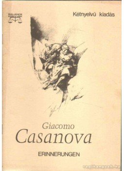 Casanova, Giacomo - Erinnerungen - Visszaemlékezések (Lucie, Nanette, Marton) Casanova, Giacomo - Erinnerungen - Visszaemlékezések (Lucie, Nanette, Marton), 1990 antikvár könyv
