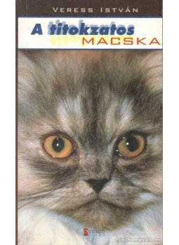Veress István - A titokzatos macska Veress István - A titokzatos macska, 2001 antikvár könyv