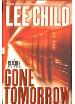 Lee Child - Gone Tomorrow Lee Child - Gone Tomorrow, 2009 antikvár könyv