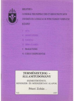 Péteri Zoltán - Természetjog - államtudomány Péteri Zoltán - Természetjog - államtudomány, Budapest 1997 antikvár könyv