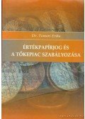 Dr. Tomori Erika - Értékpapírjog és a tőkepiac szabályozása