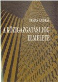 Tamás András, dr. - A közigazgatási jog elmélete
