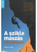 Long, Steve - A sziklamászás kézikönyve