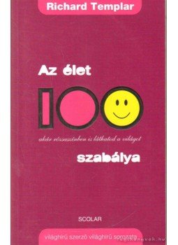 Richard Templar - Az élet 100 szabálya Richard Templar - Az élet 100 szabálya, 2009 antikvár könyv