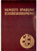 Mester Kálmán (szerk.) - Nemzeti kereskedelmünk és iparunk