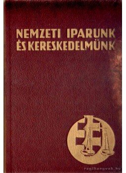 Mester Kálmán (szerk.) - Nemzeti kereskedelmünk és iparunk Mester Kálmán (szerk.) - Nemzeti kereskedelmünk és iparunk, Budapest 0 antikvár könyv
