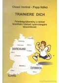Olaszi Imréné,Papp Ildikó - Trainiere Dich