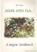 Bíró Lajos - ''Kerek Isten fája...''