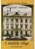 Horváth Gyula,Heckenast Gábor - A stúdiók világa