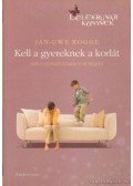 Rogge, Jan-Uwe - Kell a gyereknek a korlát