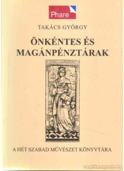 Takács György - Önkéntes és magánpénztárak Takács György - Önkéntes és magánpénztárak, 1999 antikvár könyv