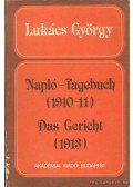 Lukács György - Napló-Tagebuch (1910-11) / Das Gericht (1913)