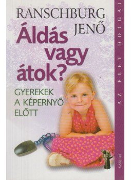 Ranschburg Jenő - Áldás vagy átok? Ranschburg Jenő - Áldás vagy átok?, Budapest 2009 antikvár könyv