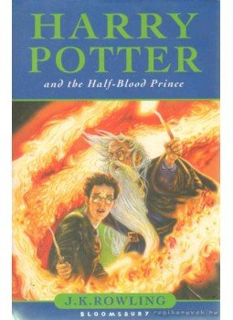 J. K. Rowling - Harry Potter and the Half-Blood Prince J. K. Rowling - Harry Potter and the Half-Blood Prince, London 2005 antikvár könyv