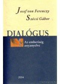 Szécsi Gábor,Josef von Ferenczy - Dialógus
