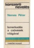 Nemes Péter - Ismerkedés a csövesek világával