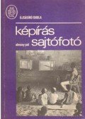 Almásy Pál - Képírás-sajtófotó
