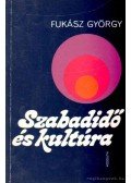 Fukász György - Szabadidő és kultúra