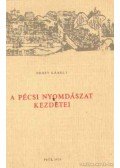 Borsy Károly - A pécsi nyomdászat kezdetei