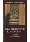Pócs Éva - Szem meglátott, szív megvert