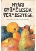 Kovács Sándor - Nyári gyümölcsök termesztése