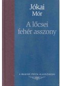 Jókai Mór - A lőcsei fehér asszony