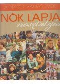 Erdélyi Z. Ágnes - Nők Lapja nosztalgia - A nyolcvanas évek