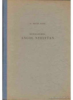 Willer József dr. - Rendszeres angol nyelvtan kezdők és haladók részére Willer József dr. - Rendszeres angol nyelvtan kezdők és haladók részére, Budapest 0 antikvár könyv