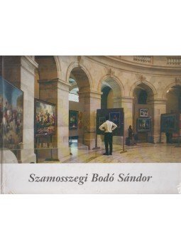 Szamosszegi Bodó Sándor - Barangolás a múltban Szamosszegi Bodó Sándor - Barangolás a múltban, 0 antikvár könyv