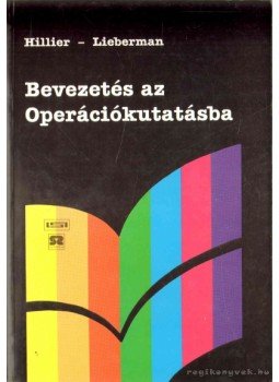 Hillier, Frederick S., Lieberman, Gerald J. - Bevezetés az operációkutatásba Hillier, Frederick S., Lieberman, Gerald J. - Bevezetés az operációkutatásba, Budapest 1994 antikvár könyv