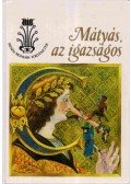 Kríza Ildikó,Nagy Ilona - Mátyás, az igazságos