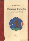 Hankó Zoltán Dr. - Megyaszó históriája (a kezdetektől 1867-ig)