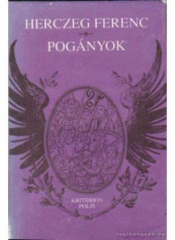 Herczeg Ferenc - Pogányok Herczeg Ferenc - Pogányok, 1994 antikvár könyv